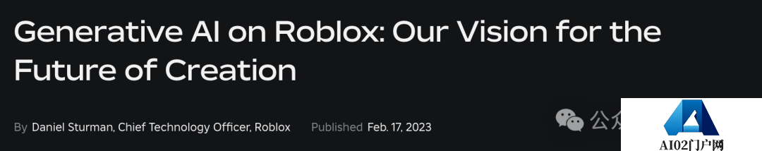 Roblox官宣AI秒生3D物体模型，引爆10亿玩家游戏新世界