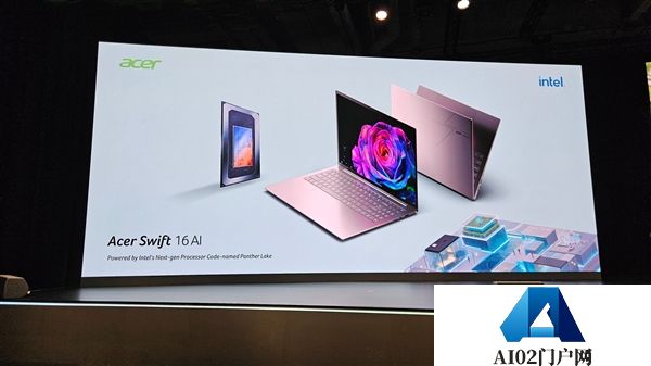 宏碁官宣Swift16AI：全球首款IntelPantherLake笔记本